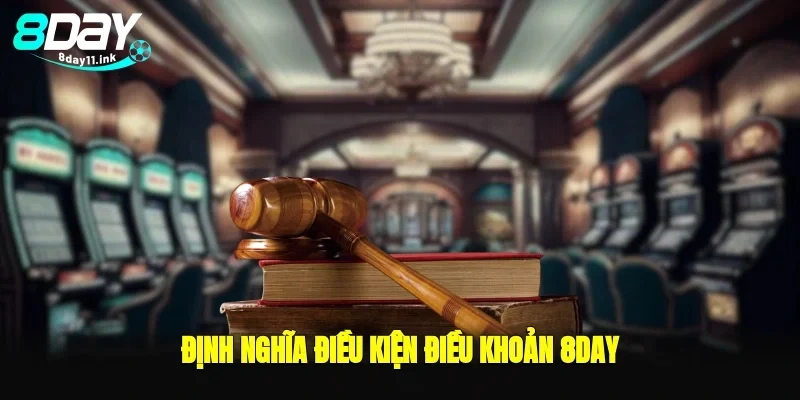 định nghĩa điều kiện điều khoản 8day