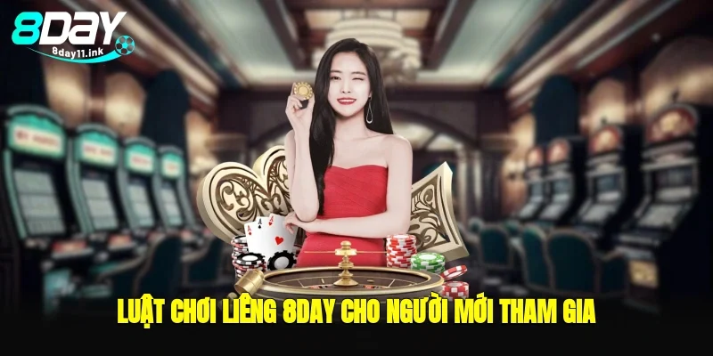 Luật chơi liêng 8day cho người mới tham gia