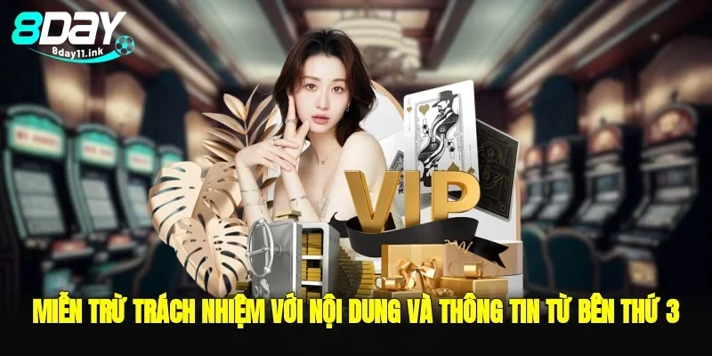 Miễn trừ trách nhiệm với nội dung và thông tin từ bên thứ 3