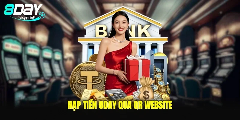 Nạp tiền 8day qua QR website