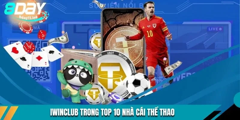 Iwinclub nổi bật tại top 10 nhà cái thể thao